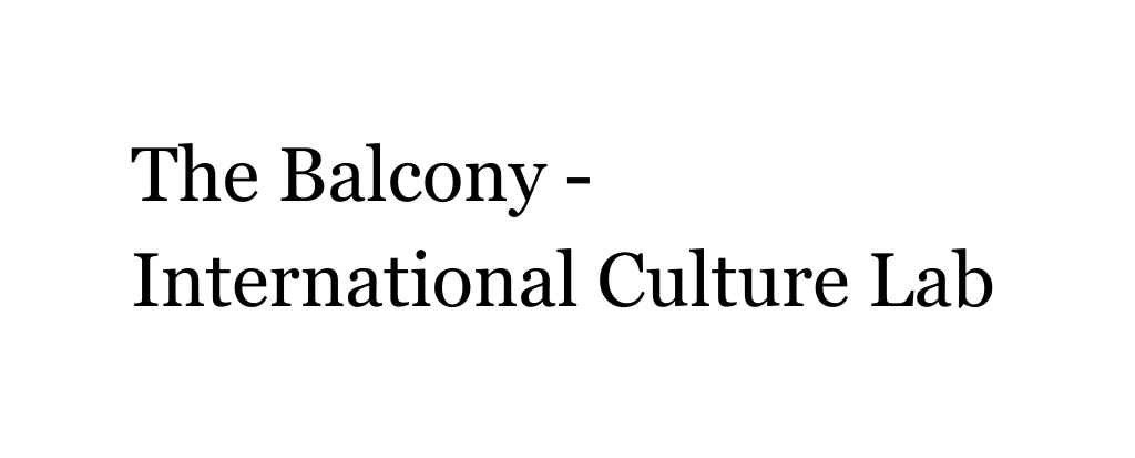 The Balcony International Culture Lab